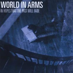 World In Arms - In Hopes That The Past Will Fade