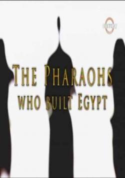 ,    / The Pharaohs Who Built Egypt