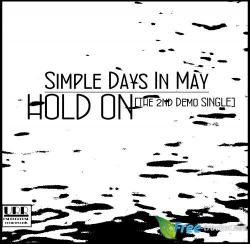 Simple Days In May - Hold On [The 2nd Demo Single]
