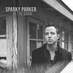 Sparky Parker - In The Dark
