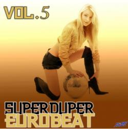 VA - Super Duper Eurobeat Vol. 5