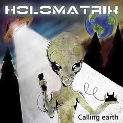Holomatrix - Calling earth