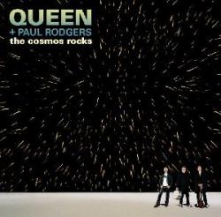 Queen + Paul Rodgers - The Cosmos Rocks