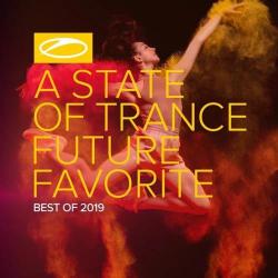 VA - A State Of Trance: Future Favorite Best Of 2019