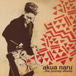 Akua Naru - The Journey Aflame