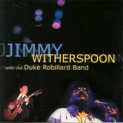 Jimmy Witherspoon With The Duke Robillard Band - Live In Vancouver