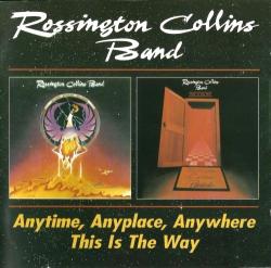 Rossington Collins Band - Anytime, Anyplace, Anywhere & This Is The Way