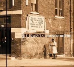 Jim Byrnes - House Of Refuge