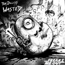 Tom Deluxx - Wasted