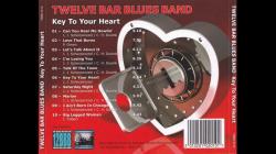 Twelve Bar Blues Band - Key To Your Heart