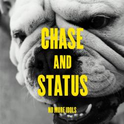Chase Status - No More Idols
