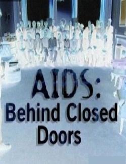 BBC.  -    / BBC. Aids: Behind Closed Doors
