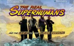  / The Real Superhumans