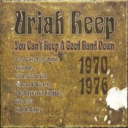 Uriah Heep - You Can't Keep a Good Band Down (Castle CMXBX527 Box set 2001)