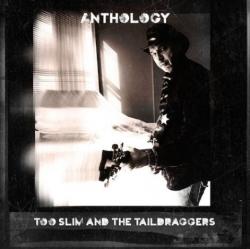 Too Slim And The Taildraggers - Anthology (2CD)