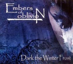 Embers Of Oblivion - Dark The Winter Frost