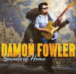 Damon Fowler - Sounds Of Home