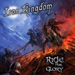 Iron Kingdom - Ride For Glory