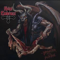 Fatal Embrace - Slaughter to Survive