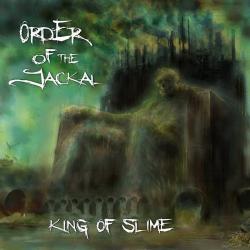 Order Of The Jackal - King Of Slime