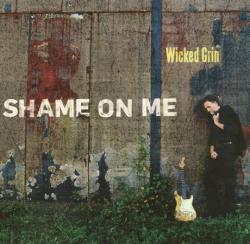 Wicked Grin - Shame On Me