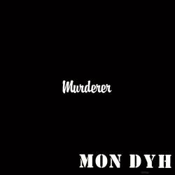 Mon Dyh - Murderer