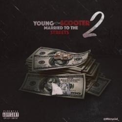 Young Scooter - Married To The Streets 2