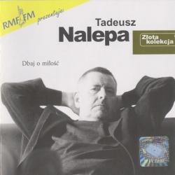 Tadeusz Nalepa - Dbaj o milosc