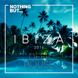 VA - Nothing But... Ibiza Deep House