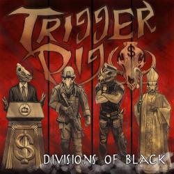 Trigger Pig - Divisions Of Black