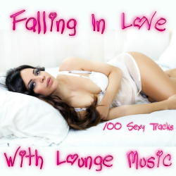 VA - Falling in Love With Lounge Music 100 Sexy Tracks