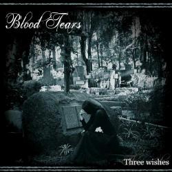 Blood Tears - Three Wishes