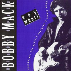 Bobby Mack & Night Train - Say What!
