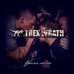 Trex Wrath -   [EP]