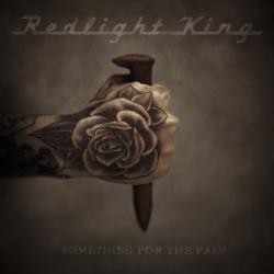 Redlight King - Something For The Pain