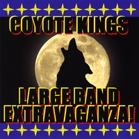Coyote Kings - Large Band Extravaganza