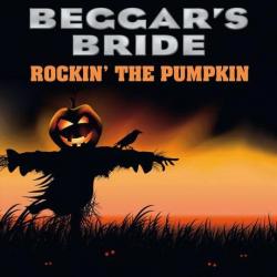 Beggar's Bride - Rockin The Pumpkin