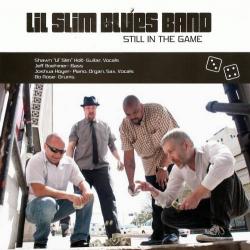 Lil Slim Blues Band - Still in the Game