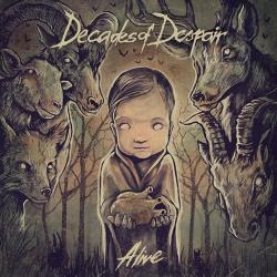 Decades Of Despair - Alive