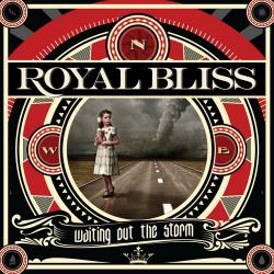 Royal Bliss - Waiting Out The Storm