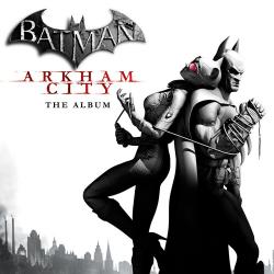 OST Batman:   / Batman: Arkham City