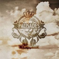 Palisades - I'm Not Dying Today