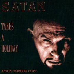 Anton Szandor LaVey - Satan Takes A Holiday