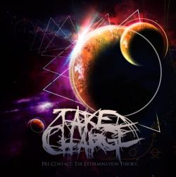 Take Charge - Pre-Contact The Extermination Theory