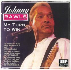 Johnny Rawls - My Turn To Win