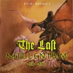 DJ Miko - The Last Millenium