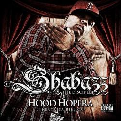 Shabazz the Disciple - Hood Hopera