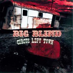 Big Blind - Circus Left Town