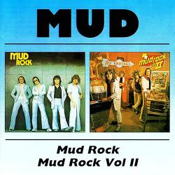 Mud - Mud Rock / Mud Rock Vol II