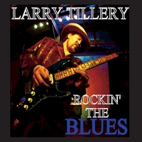 Larry Tillery - Rockin' The Blues